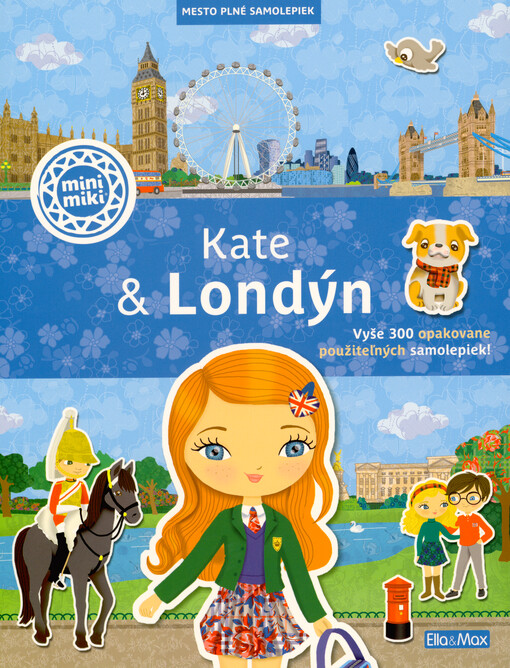 Kate & Londýn : mesto plné samolepiek : vyše 300 opakovane použiteľných samolepiek!
