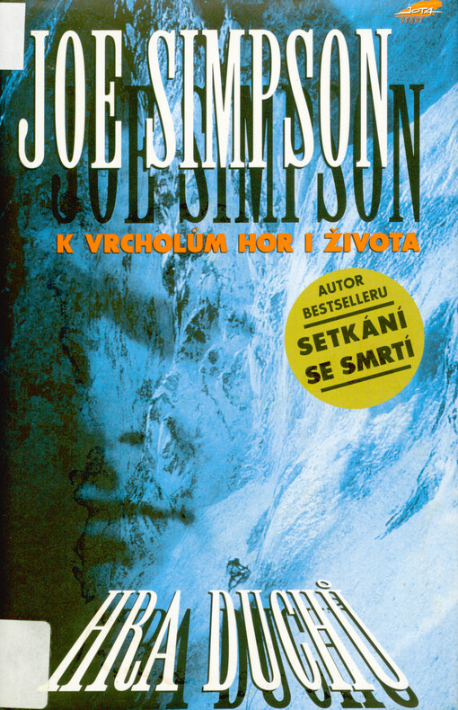 Hra duchů: k vrcholům hor i života