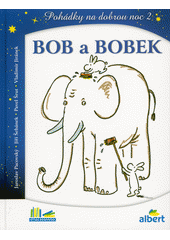 Bob a Bobek, králíci z klobouku : pohádky na dobrou noc 2  (odkaz v elektronickém katalogu)