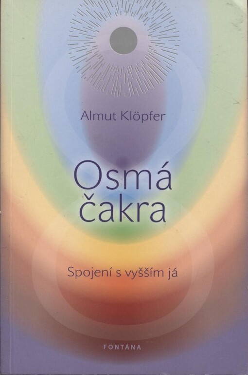 8. čakra : spojení s vyšším já