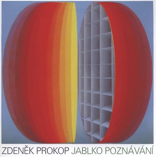 Zdeněk Prokop : jablko poznávání : výběr z malířské tvorby : Nová síň pod Vysokou bránou, Rabasova galerie Rakovník : červenec, srpen 2008