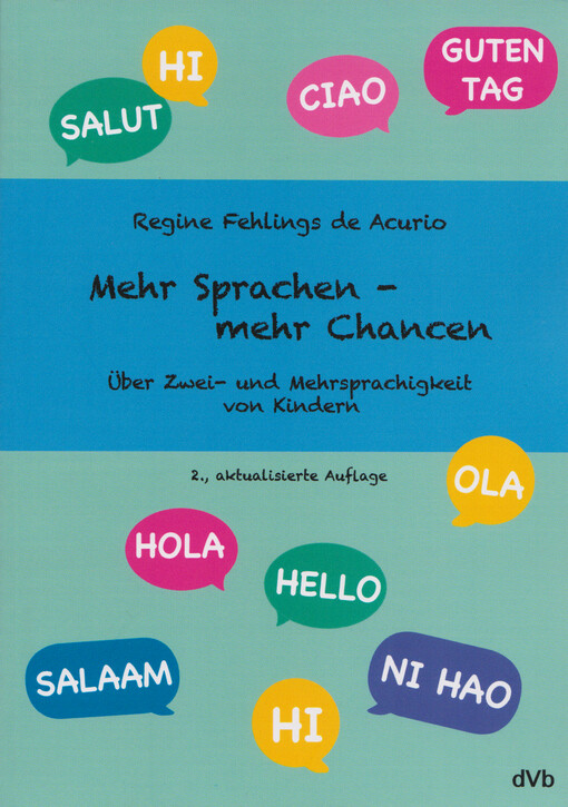 Mehr Sprachen - mehr Chancen : über Zwei- und Mehrsprachigkeit von Kindern