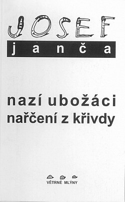 Nazí ubožáci nařčení z křivdy