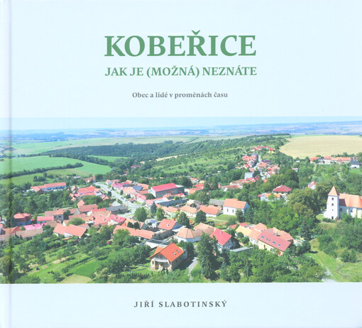 Kobeřice jak je (možná) neznáte