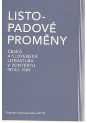 Listopadové proměny : česká a slovenská literatura v kontextu roku 1989  (odkaz v elektronickém katalogu)
