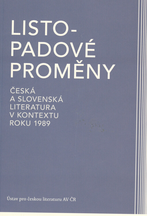 Listopadové proměny: česká a slovenská literatura v kontextu roku 1989