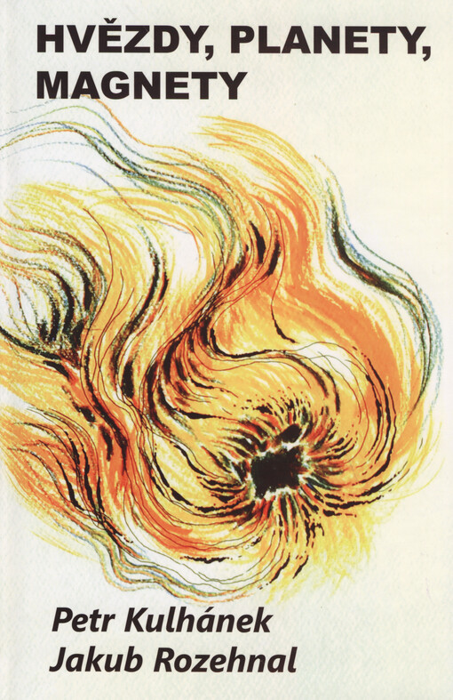Hvězdy, planety, magnety, aneb, Třináctero příběhů o magnetech ve vesmíru