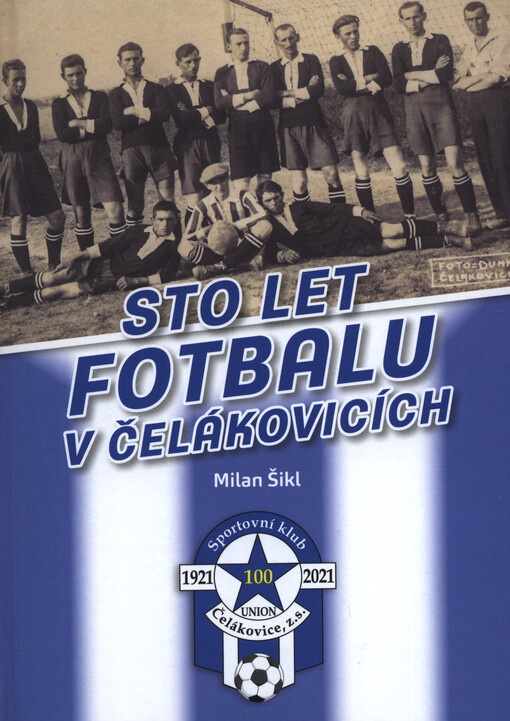 Sto let fotbalu v Čelákovicích