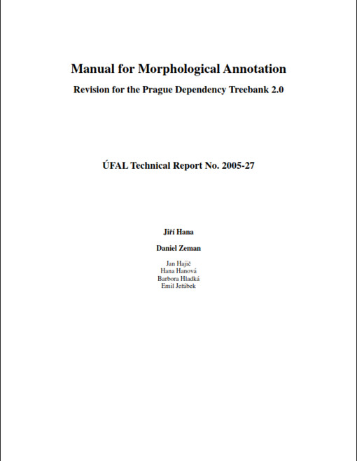 Manual for morphological annotation : revision for the Prague Dependency Treebank 2.0