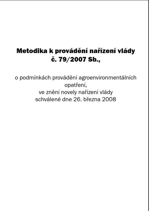 Metodika k provádění nařízení vlády č. 79/2007 Sb., o podmínkách provádění agroenvironmentálních opatření, ve znění novely nařízení vlády schválené dne 26. března 2008