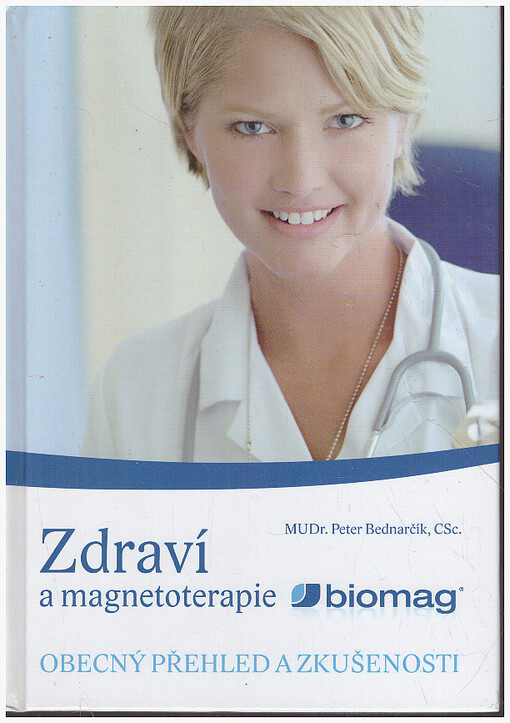 Zdraví a magnetoterapie Biomag : obecný přehled a zkušenosti