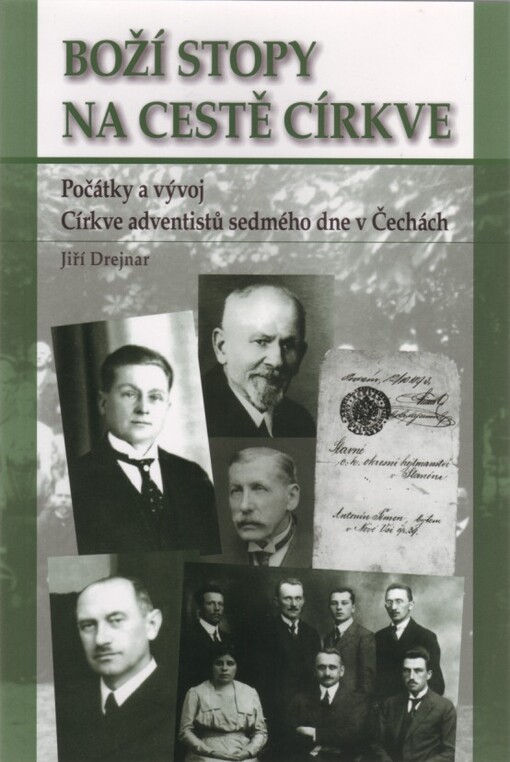 Boží stopy na cestě církve : počátky a vývoj Církve adventistů sedmého dne v Čechách