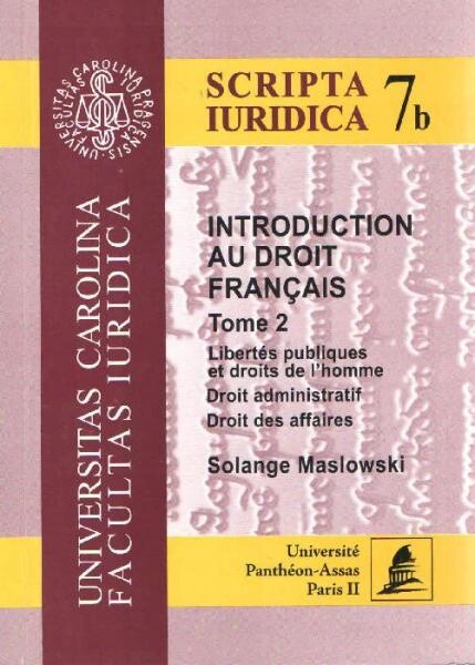 Introduction au droit français. Tome 2, Libertés publiques et droits de l'homme, droit administratif, droit des affaires