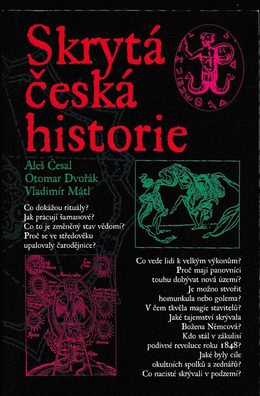 Skrytá česká historie, aneb, Dějiny Čech, jak je neznáte: od pravěku do roku 1945