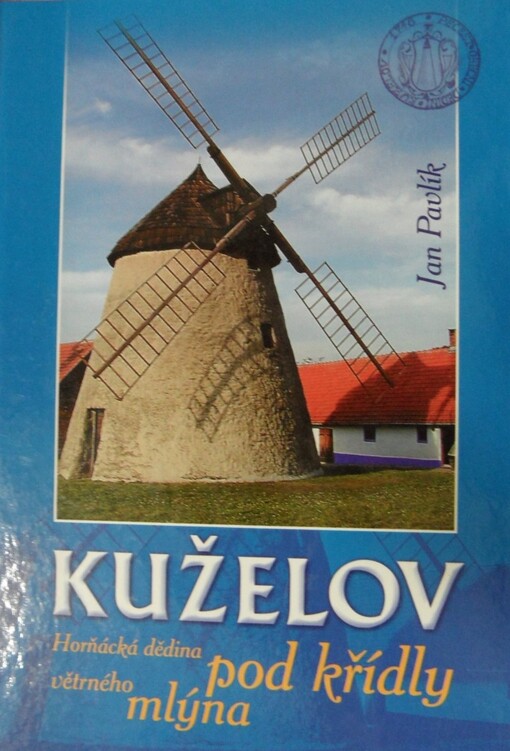 Kuželov: horňácká dědina pod křídly větrného mlýna
