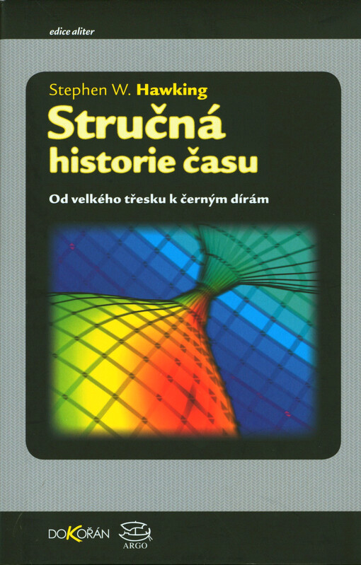 Stručná historie času : od velkého třesku k černým dírám