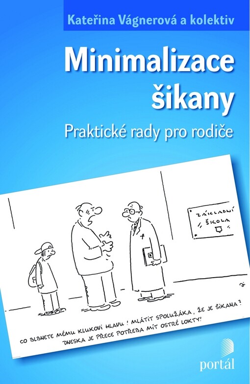 Minimalizace šikany : praktické rady pro rodiče