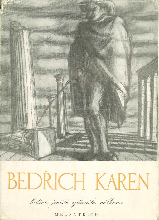 Bedřich Karen, hrdina jeviště zjitřeného válkami