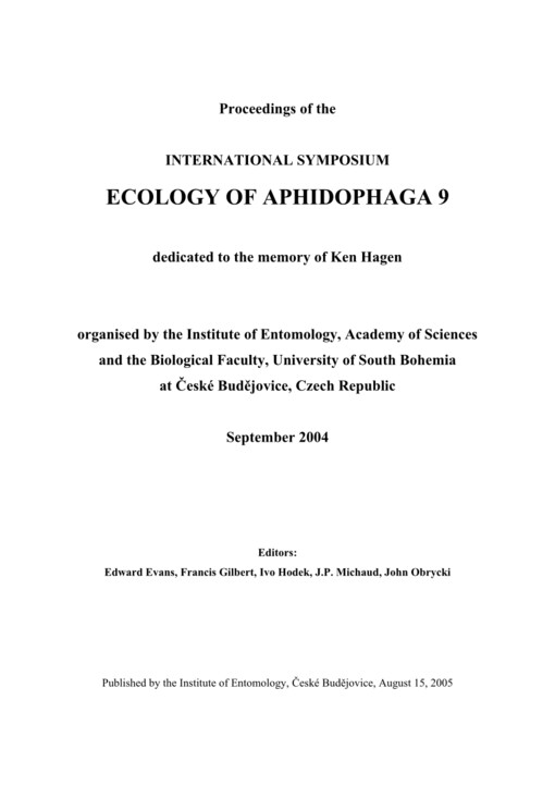 Ecology of Aphidophaga 9 : international symposium on the research into behaviour and ecology of Aphidophagous insects : České Budějovice, Czech Republic, 6-10 September 2004 : abstracts
