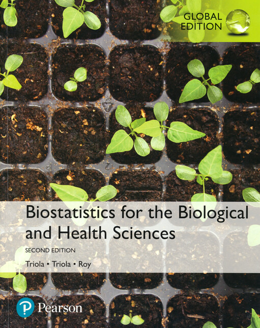 Biostatistics for the biological and health sciences