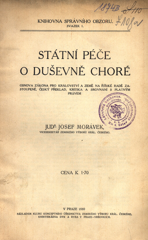 Státní péče o duševně choré : osnova zákona pro království a země na říšské radě zastoupené, český překlad., kritika a srovnání s platným právem