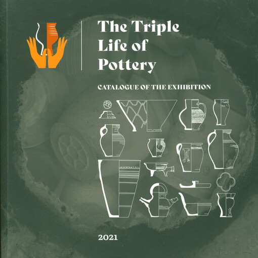 The triple life of pottery : catalogue of the exhibition