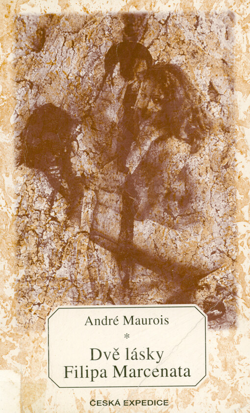 Dvě lásky Filipa Marcenata : román
