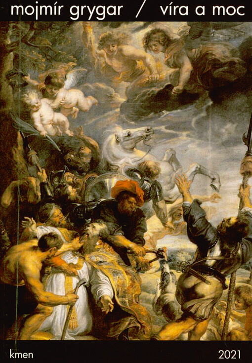 Víra a moc : eseje, stati, polemiky, protesty