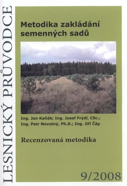 Metodika zakládání semenných sadů : recenzovaná metodika