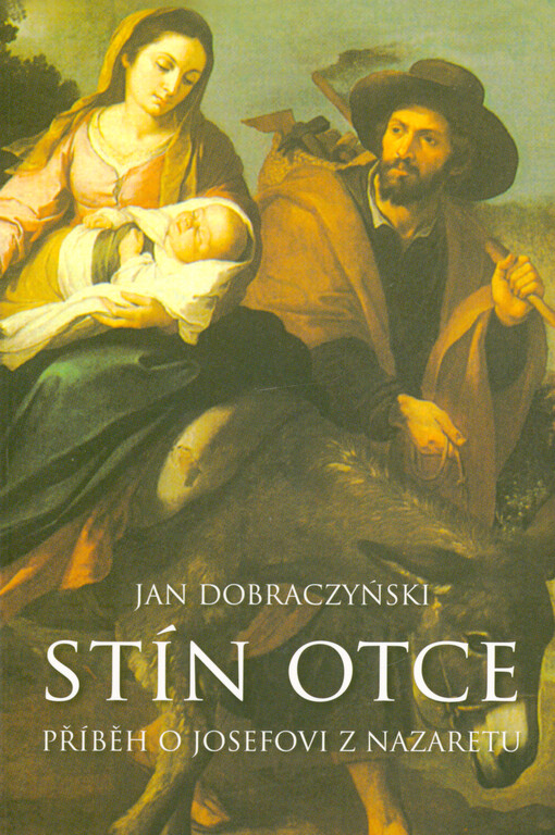Stín Otce : příběh o Josefovi z Nazaretu