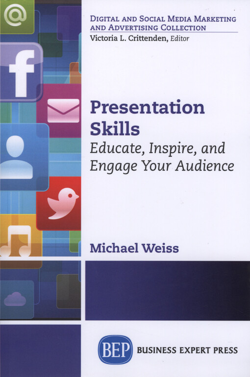 Presentation skills : educate, inspire and engage your audience