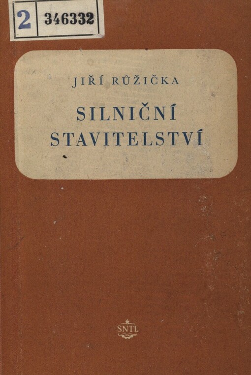 Silniční stavitelství: učeb. text pro vyšší prům. školu staveb., obor stavba silnic a letišť
