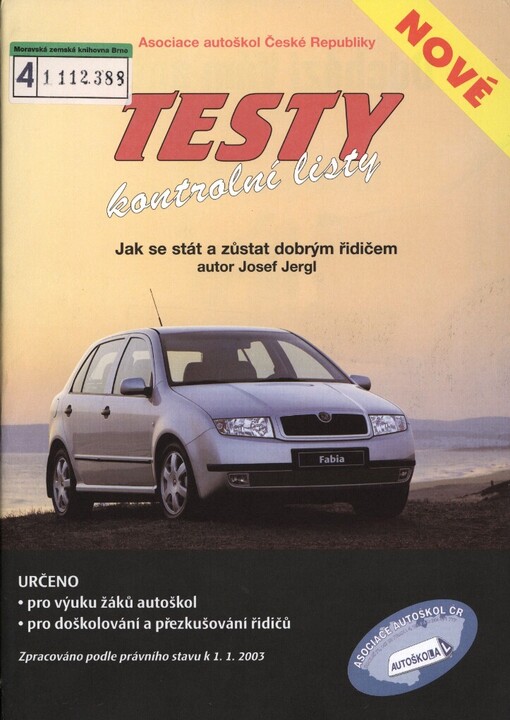 Testy - kontrolní listy: jak se stát a zůstat dobrým řidičem : podle právního stavu k 1.1.2003