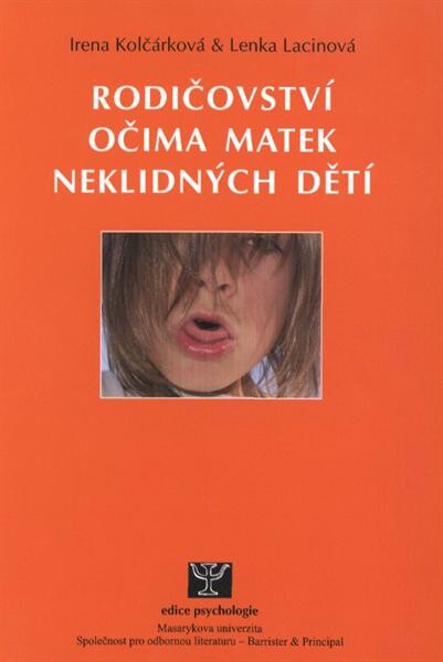 Rodičovství očima matek neklidných dětí