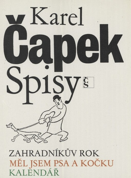 Zahradníkův rok ;Měl jsem psa a kočku ; Kalendář