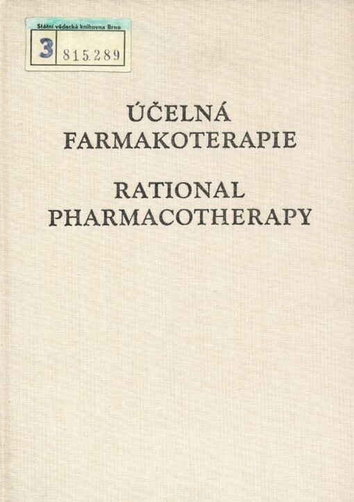 Rational pharmacotherapy: papers presented at the Scientific conference of the Medical faculty, J.E. Purkyně University in Brno, on june 8, 1977