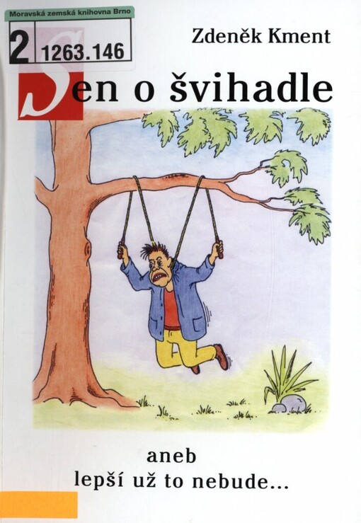Sen o švihadle, aneb, Lepší už to nebude--