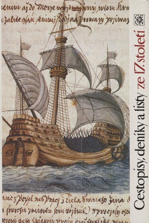 Česká touha cestovatelská: cestopisy, deníky a listy ze 17. století