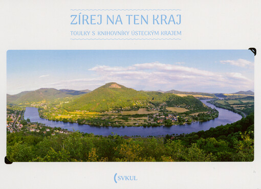 Zírej na ten kraj : toulky s knihovníky Ústeckým krajem