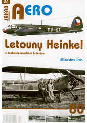 Letouny Heinkel v československém letectvu  (odkaz v elektronickém katalogu)