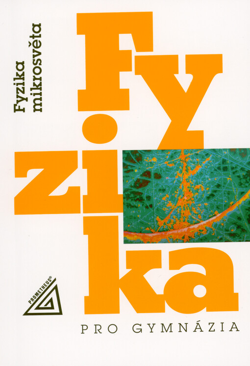 Fyzika pro gymnázia. Fyzika mikrosvěta