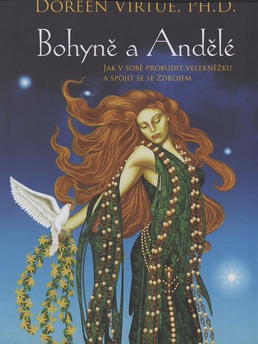 Bohyně a andělé: jak v sobě probudit velekněžku a spojit se se zdrojem