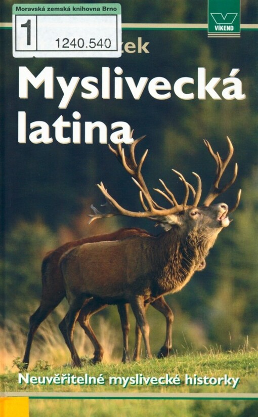 Myslivecká latina: neuvěřitelné myslivecké historky