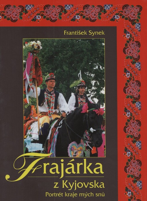 Frajárka z Kyjovska: portrét kraje mých snů