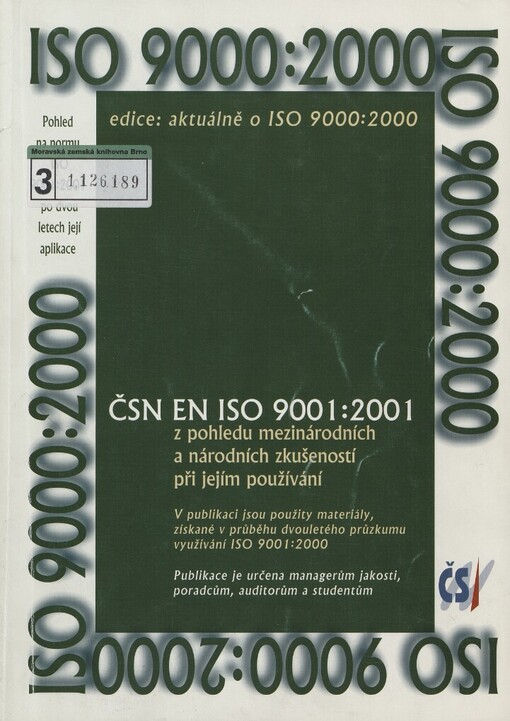 ČSN EN ISO 9001:2001 z pohledu mezinárodních a národních zkušeností při jejím používání: pohled na normu ISO 9001:2001 po dvou letech její aplikace