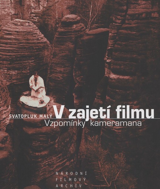 V zajetí filmu: vzpomínky kameramana