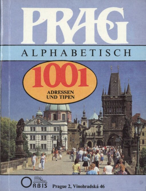Prag alphabetisch: der Stadtführer : 1001 Adressen und Tipen