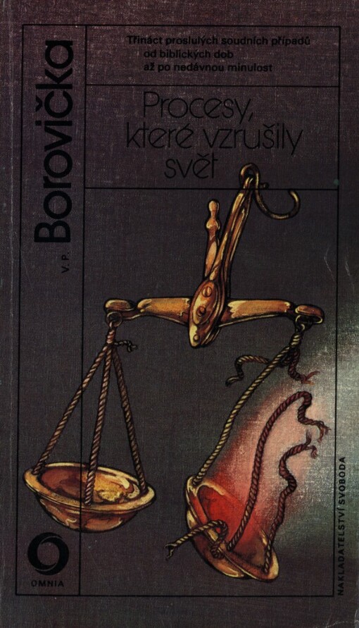Procesy, které vzrušily svět: třináct proslulých soudních případů od biblických dob až po nedávnou minulost