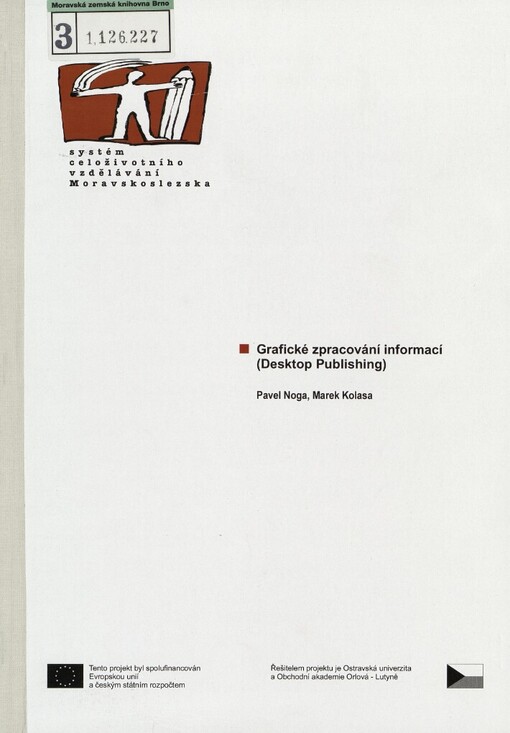 Grafické zpracování informací: (desk top publishing)