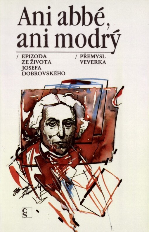 Ani abbé, ani modrý: epizoda ze života Josefa Dobrovského
